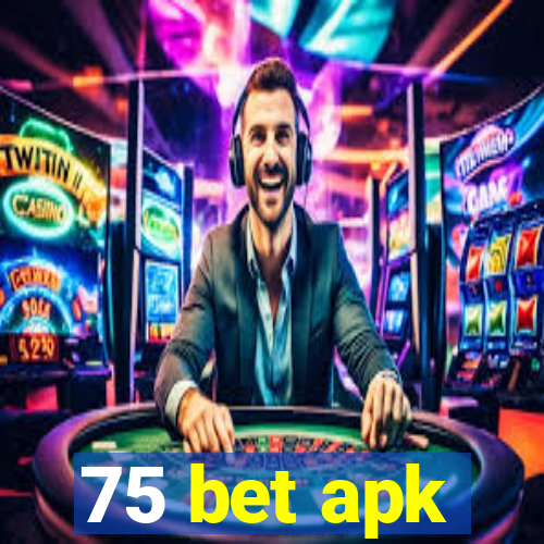 75 bet apk
